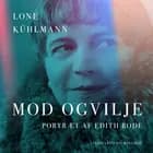 Mod og vilje. Portræt af Edith Rode af Lone Kühlmann