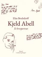 Kjeld Abell. Et brevportræt af Elias Bredsdorff