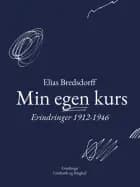 Min egen kurs. Erindringer 1912-1946 af Elias Bredsdorff