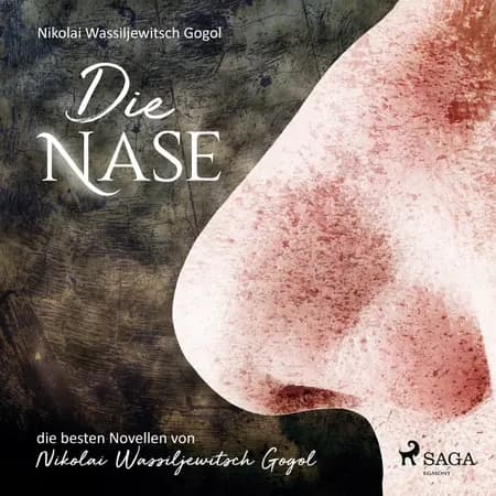 Die Nase - die besten Novellen von Nikolai Wassiljewitsch Gogol af Nikolai Wassiljewitsch Gogol