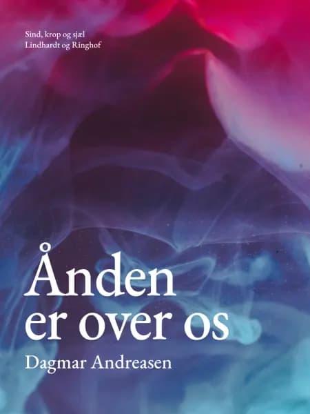 Ånden er over os af Dagmar Andreasen