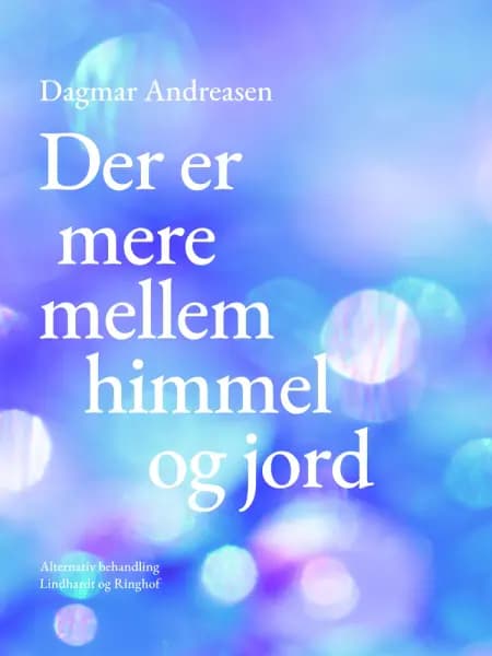 Der er mere mellem himmel og jord af Dagmar Andreasen
