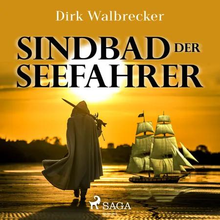 Sindbad der Seefahrer - der Abenteuer-Klassiker für die ganze Familie af Dirk Walbrecker