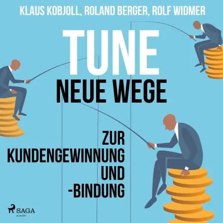 Tune - Neue Wege zur Kundengewinnung und -bindung af Roland Berger