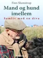 Mand og hund imellem af Finn Slumstrup
