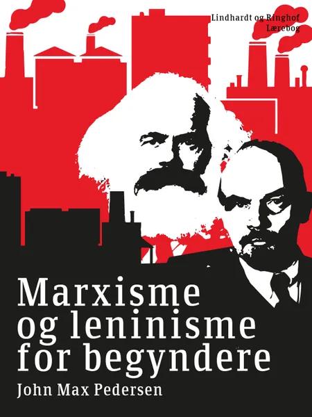 Marxisme og leninisme for begyndere af John Max Pedersen