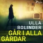 Går i alla gårdar af Ulla Bolinder