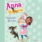 Anna, Banana 6: Opskrift på kaos af Anica Mrose Rissi