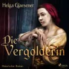 Die Vergolderin af Helga Glaesener