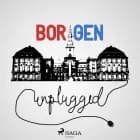 Borgen Unplugged #77 - Sådan var det ikke ment, Mr. President af Henrik Qvortrup og Thomas Qvortrup