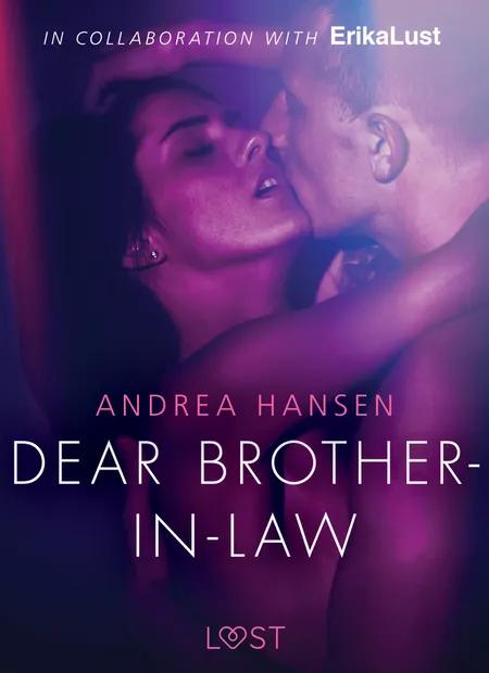 Dear Brother-in-law - erotic short story af Andrea Hansen