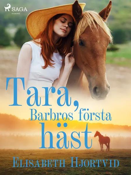 Tara, Barbros första häst af Elisabeth Hjortvid
