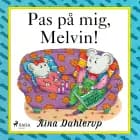 Pas på mig, Melvin! af Rina Dahlerup