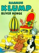 Rasmus Klump bliver konge af Carla Hansen og Vilhelm Hansen