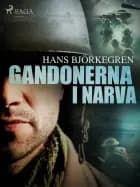 Gandonerna i Narva af Hans Björkegren