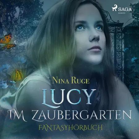 Lucy im Zaubergarten - Fantasyhörbuch af Nina Ruge