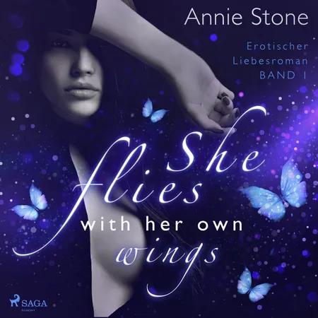 She flies with her own wings: Erotischer Liebesroman af Annie Stone