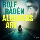 Albanens arv af Rolf Rådén