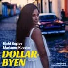 Dollarbyen af Kjeld Koplev og Marianne Koester