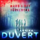 Mord i det förflutna af Annika Duvert