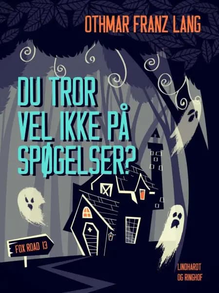 Du tror vel ikke på spøgelser? af Othmar Franz Lang