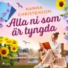 Alla ni som är tyngda af Hanna Christenson