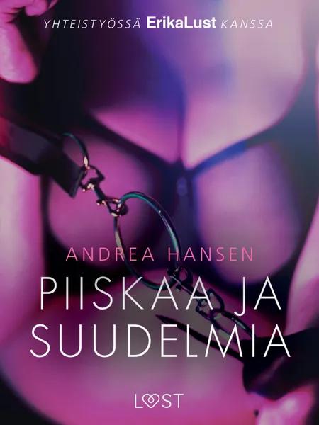 Piiskaa ja suudelmia - eroottinen novelli af Andrea Hansen