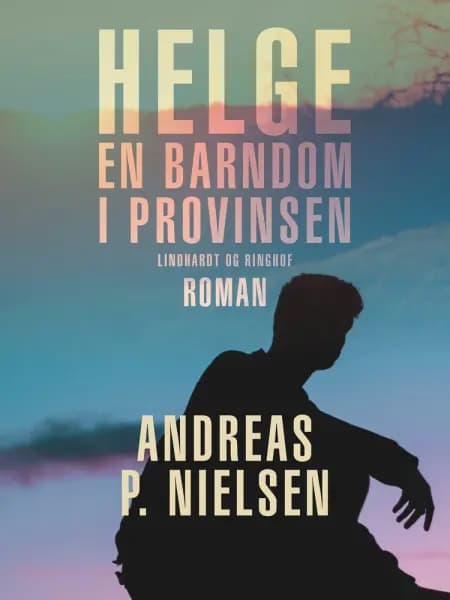 Helge. En barndom i provinsen af Andreas P. Nielsen