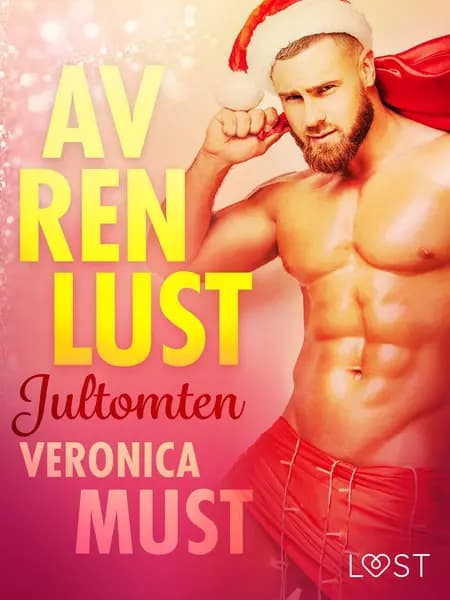 Av ren lust: Jultomten af Veronica Must