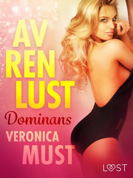 Av ren lust: Dominans af Veronica Must