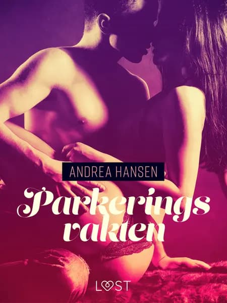 Parkeringsvakten - erotisk novell af Andrea Hansen