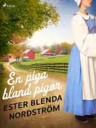 En piga bland pigor af Ester Blenda Nordström