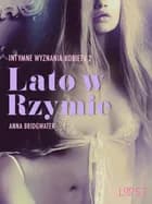 Lato w Rzymie - Intymne wyznania kobiety 2 af Anna Bridgwater