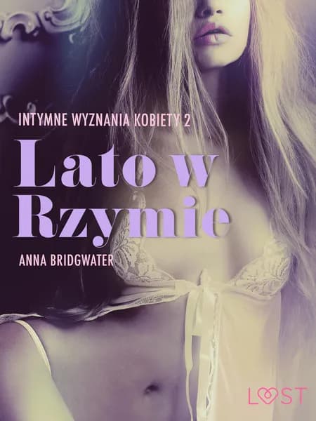 Lato w Rzymie - Intymne wyznania kobiety 2 af Anna Bridgwater