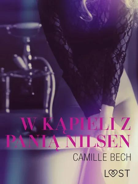 W kąpieli z panią Nilsen - opowiadanie erotyczne af Camille Bech