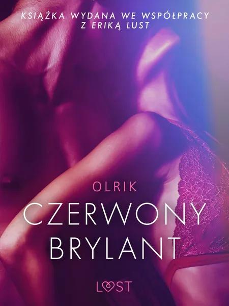 Czerwony brylant - opowiadanie erotyczne af Olrik