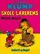 Rasmus Klump - skolelærerens briller driller af Carla Hansen og Vilhelm Hansen