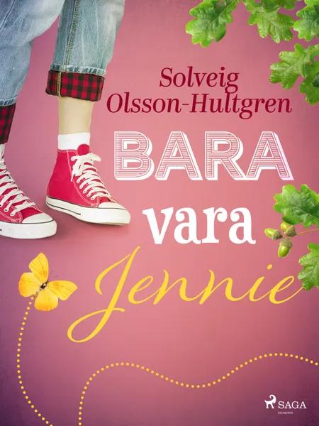 Bara vara Jennie af Solveig Olsson-Hultgren