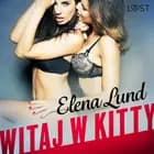Witaj w Kitty - opowiadanie erotyczne af Elena Lund