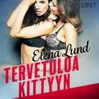 Tervetuloa Kittyyn - eroottinen novelli af Elena Lund