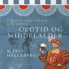 Verdenshistorier for børn - oldtid og middelalder af Maria Helleberg