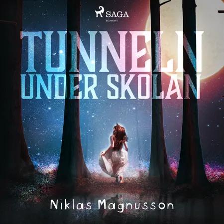Tunneln under skolan af Niklas Magnusson