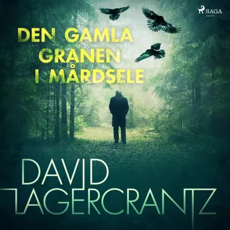 Den gamla granen i Mårdsele af David Lagercrantz