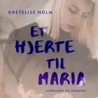 Et hjerte til Maria af Gretelise Holm