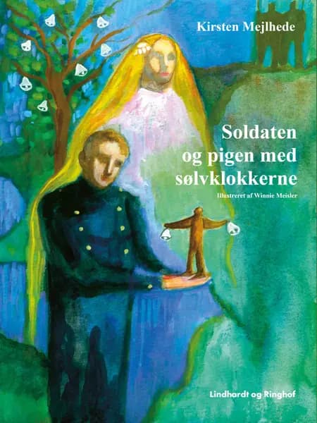 Soldaten og pigen med sølvklokkerne af Kirsten Mejlhede