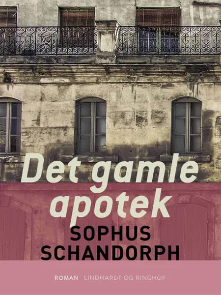 Det gamle apotek af Sophus Schandorph