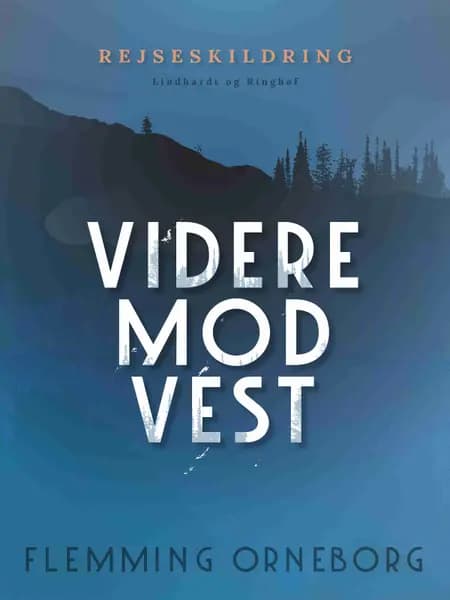 Videre mod vest af Flemming Orneborg