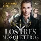Los tres mosqueteros af Alexandre Dumas