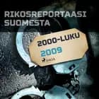 Rikosreportaasi Suomesta 2009 af Eri Tekijöitä