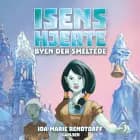 Isens hjerte (2) - Byen der smeltede af Ida-Marie Rendtorff